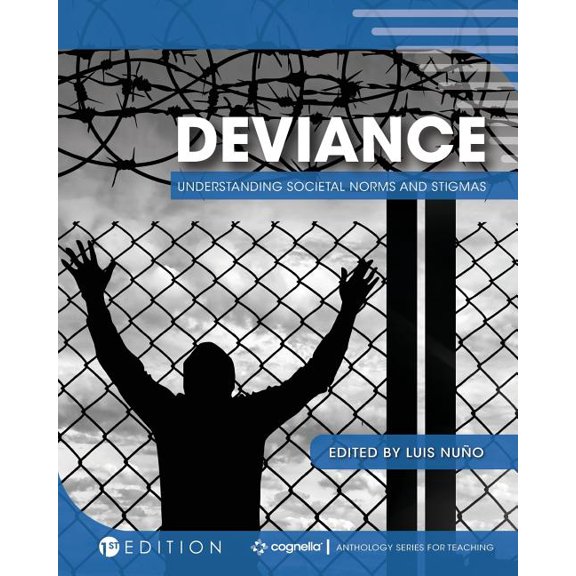 Deviance: Understanding Societal Norms and Stigmas, (Paperback)