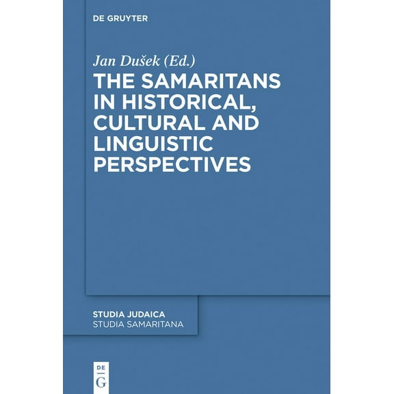 The Samaritans in Historical, Cultural and Linguistic Perspectives, (Hardcover)