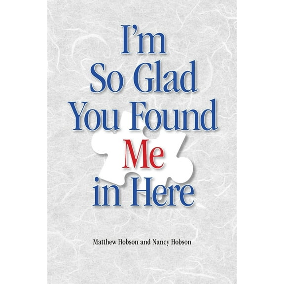 I'm So Glad You Found Me In Here, (Paperback)