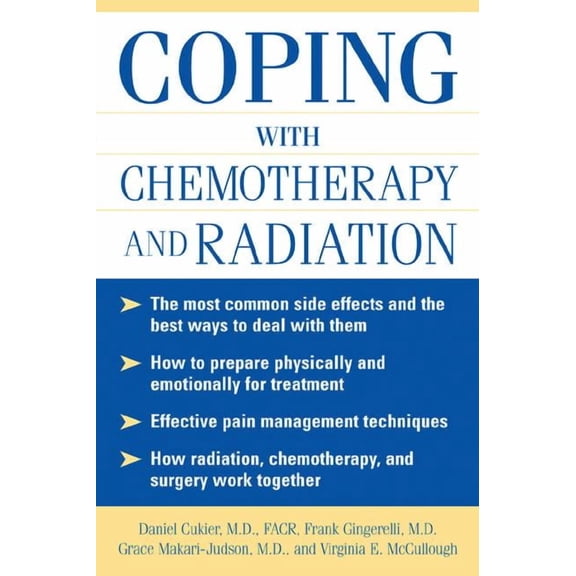 Coping with Chemotherapy and Radiation Therapy: Everything You Need to Know, (Paperback)