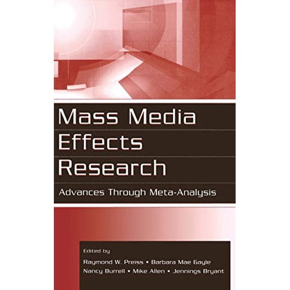 Pre-Owned Mass Media Effects Research: Advances Through Meta-Analysis (Routledge Communication Series), 9780805849981, 080584998X, Hardcover, 1 edition