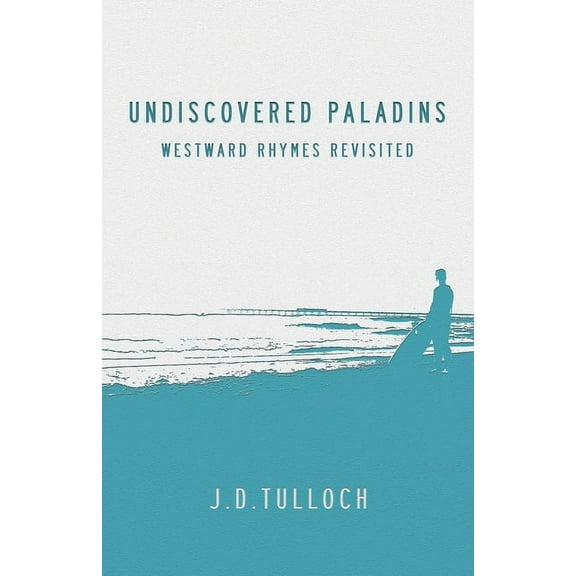Undiscovered Paladins: Westward Rhymes Revisited, (Paperback)