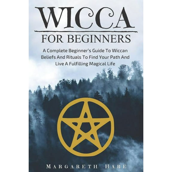 Wicca for Beginners: A Complete Beginner (Paperback)
