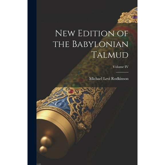 New Edition of the Babylonian Talmud; Volume IV (Paperback)
