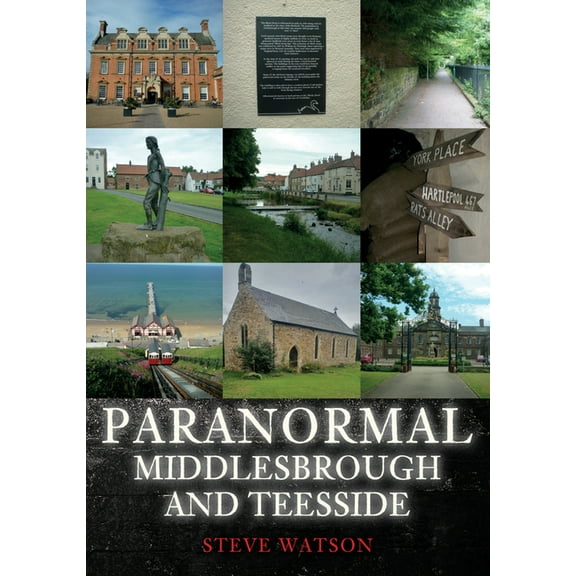 Paranormal Paranormal Middlesbrough and Teesside, (Paperback)