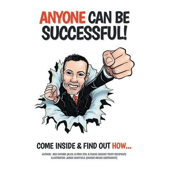 Anyone Can Be Successful: Come Inside and Find Out How . . . (Paperback)