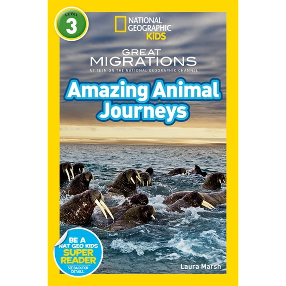 Pre-Owned Great Migrations Amazing Animal Journeys (National Geographic Kids Readers, Level 3): As Seen on the National Geographic Channel (Paperback) 1426307411 9781426307416