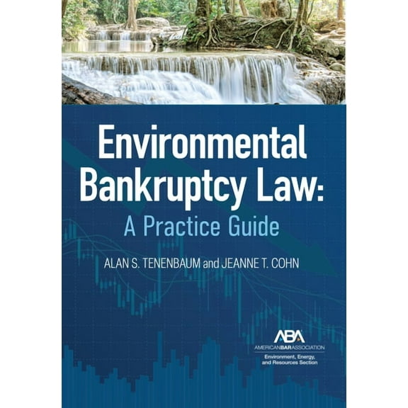 Environmental Bankruptcy Law: A Practice Guide (Paperback)