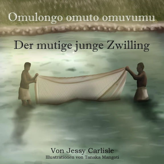 Zweisprachige Legenden Der mutige junge Zwilling (Omulongo omuto omuvumu): Die Legende von Kato Kintu (Olugero lwa Kato Kintu), Book 335SZ, (Paperback)