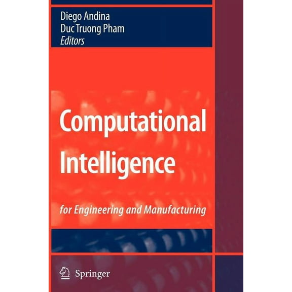 Computational Intelligence: For Engineering and Manufacturing, (Paperback)