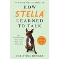 thumbnail image 1 of Comment Stella A Appris à Parler: l'Histoire Révolutionnaire du Premier Chien Qui Parle, 1 of 2