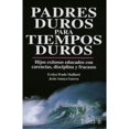 thumbnail image 1 of Libro Padres Duros Para Tiempos Duros Tapa Blanda, Autor Evelyn Prado Maillard, Editorial Trillas, 1 of 2
