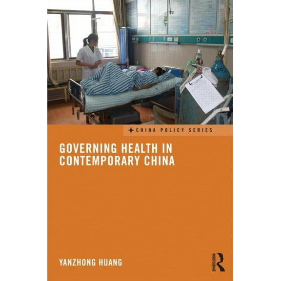 China Policy Governing Health in Contemporary China, (Hardcover)