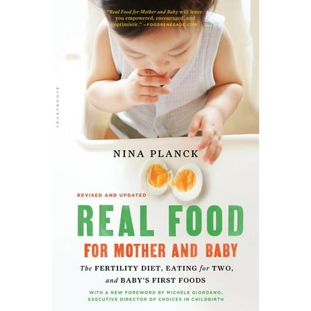 Real Food for Mother and Baby : The Fertility Diet, Eating for Two, and Baby's First Foods (Paperback)