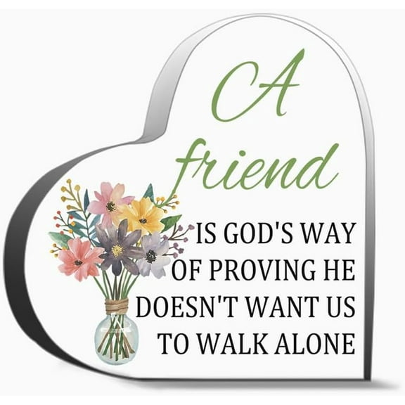 Motivational Friendship Gifts A Friend Is God S Way Of Proving Acrylic Sign Gifts Thank You Friend G Gifts For Women Men,Acrylic Heart Keepsake For Family And Friends