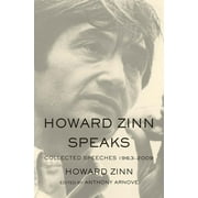 Howard Zinn Speaks: Collected Speeches 1963-2009, Used [Paperback]