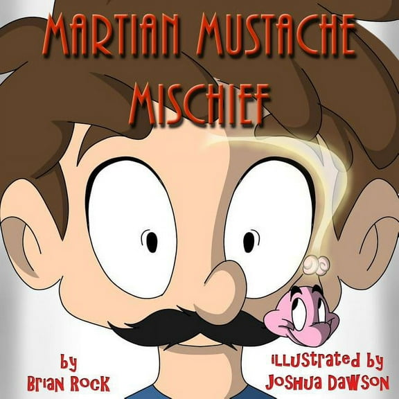 Martian Mustache Mischief, (Paperback)