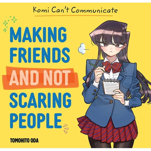 Komi Can't Communicate: Making Friends and Not Scaring People (Hardcover)