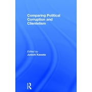 Comparing Political Corruption and Clientelism (Hardcover)