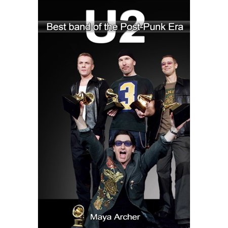 U2: Best Band of the Post Punk Era - eBook (Best Horror Punk Bands)