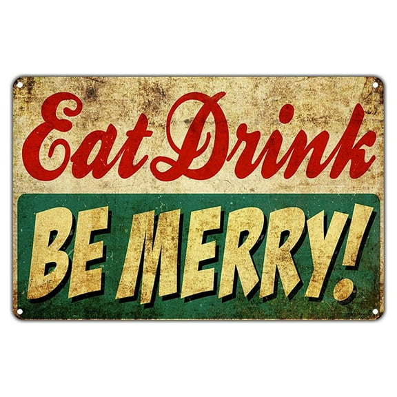 Eat Drink Be Merry! Fun times enjoy festive events bar garage aluminum 8"x12" sign