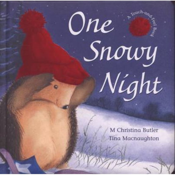 Pre-Owned One Snowy Night: A Touch-And-Feel Book. M. Christina Butler, Tina Macnaughton (Hardcover) 1845063589 9781845063580
