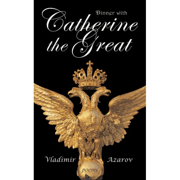 Dinner with Catherine the Great : Poems (Paperback)