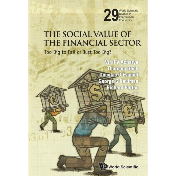 World Scientific Studies in Internationa The Social Value of the Financial Sector, Book 29, (Hardcover)