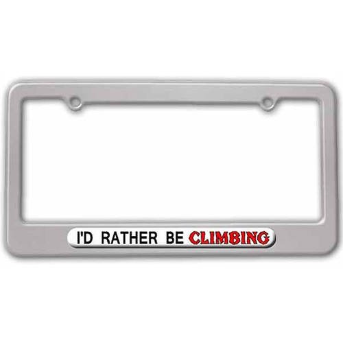 I'd Rather Be Climbing License Plate Frame