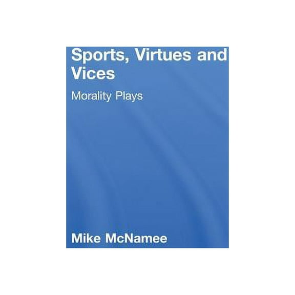 Sports, Virtues and Vices: Morality Plays, (Hardcover)
