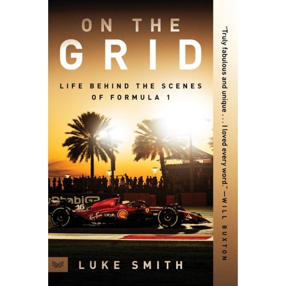 On the Grid: Life Behind the Scenes of Formula 1 (Paperback)