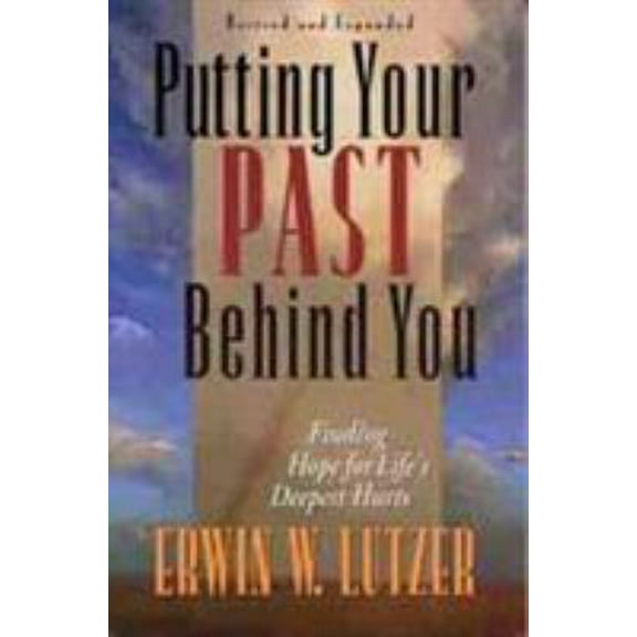 Pre-Owned Putting Your Past Behind You: Finding Hope for Life's Deepest Hurts (Paperback) 0802456448 9780802456441