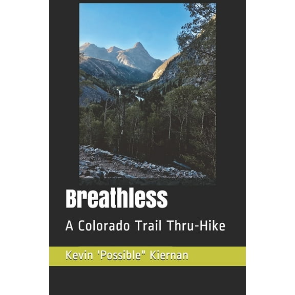 Breathless: A Colorado Trail Thru-Hike (Paperback)