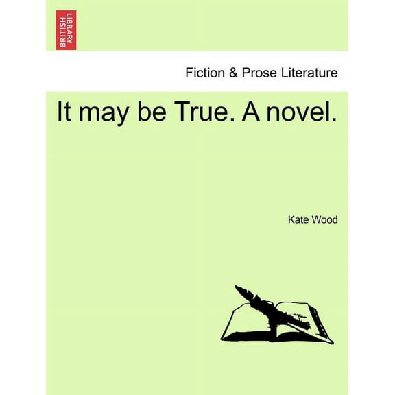 It May Be True. a Novel. (Paperback)