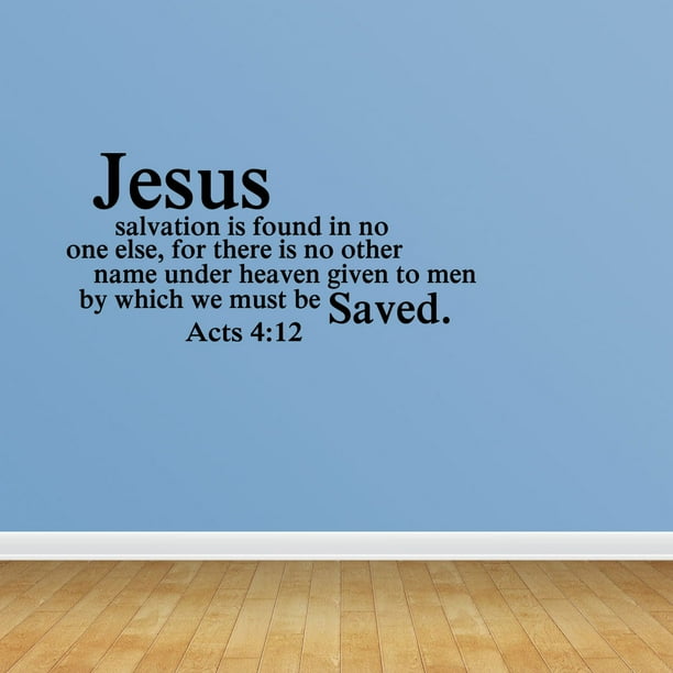 Wall Decal Quote Jesus Salvation Is Found In No One Else For There Is No Other Name Under Heaven Acts 4 12 Vinyl Sticker Home Decor Pc557 Walmart Com