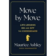 Move by Move : Life Lessons on and off the Chessboard (Hardcover)
