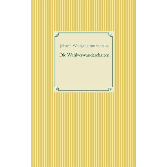 Die Wahlverwandtschaften (Paperback)