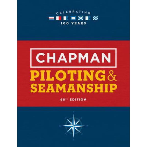 Pre-Owned Chapman Piloting & Seamanship 68th Edition (Hardcover) 1618372432 9781618372437