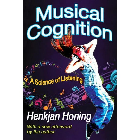 Musical Cognition: A Science of Listening, (Paperback)