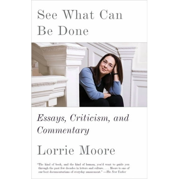 See What Can Be Done: Essays, Criticism, and Commentary, (Paperback)
