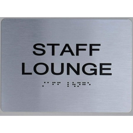 

Staff Lounge Sign -(Aluminum Brush Silver Size 5X7) The Sensation line