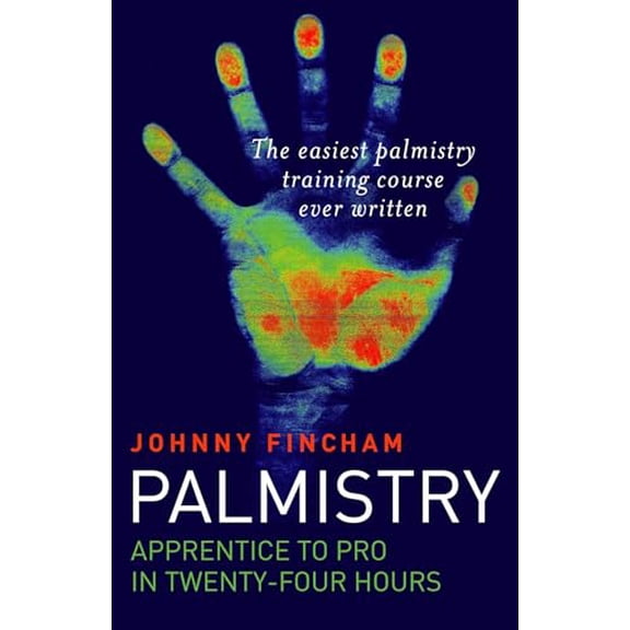 Pre-Owned Palmistry: Apprentice to Pro in 24 Hours (Paperback) 1846940478 9781846940477
