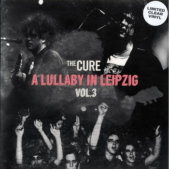 The Cure - A Lullaby In Leipzig Volume 3 (clear vinyl) - Vinyl LP (LP)