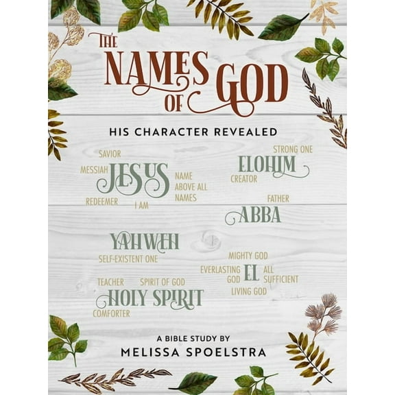 The Names of God - Women's Bible Study Participant Workbook: His Character Revealed, (Paperback)