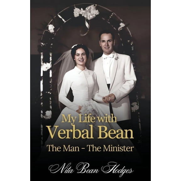 My Life with Verbal Bean: The Man - The Minister, (Paperback)