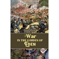 War In The Garden Of Eden, (Paperback)