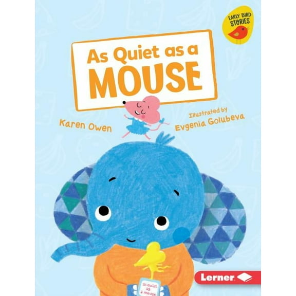 Early Bird Readers -- Purple (Early Bird Stories (Tm)): As Quiet as a Mouse (Hardcover)