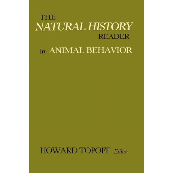 The Natural History Reader in Animal Behavior, (Paperback)