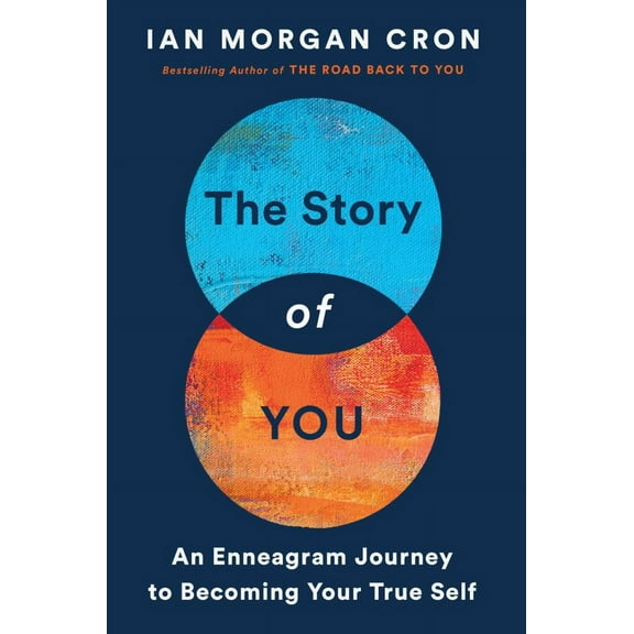 Story of You: An Enneagram Journey to Becoming Your True Self