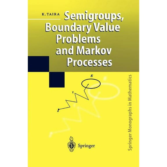 Springer Monographs in Mathematics Semigroups, Boundary Value Problems and Markov Processes, (Paperback)